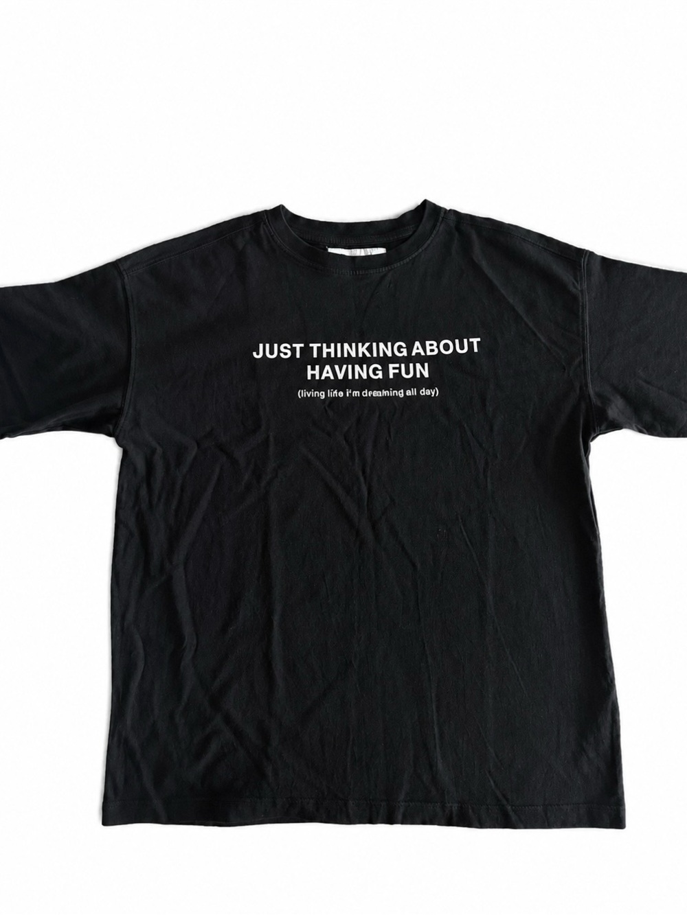 Zara Black Tee with White 'Just Thinking About Having Fun' Slogan